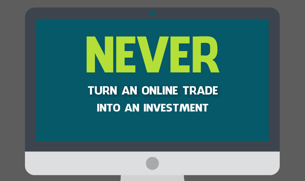 Never turn a share trade into an investment